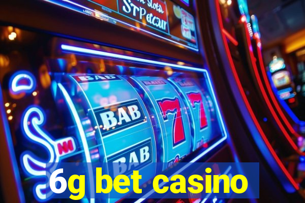 6g bet casino